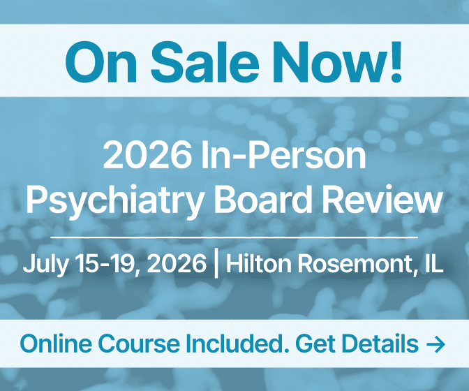 2026 In-Person Psychiatry Board Review